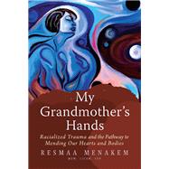 My Grandmother's Hands 9781942094470