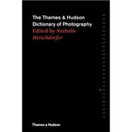 The Thames & Hudson Dictionary of Photography 9780500544471