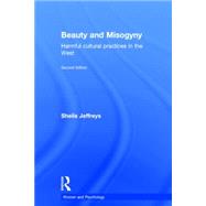Beauty and Misogyny: Harmful Cultural Practices in the West 9781848724471