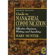 Guide to Managerial Communication: Effective Business Writing and Speaking