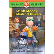 Stink Moody in Master of Disaster 9780763674472