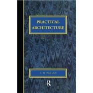 Practical Architecture: Brickwork, Mortars and Limes 9781873394472