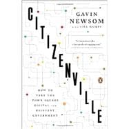 Citizenville: How to Take the Town Square Digital and Reinvent Government 9780143124474