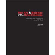 The Art and Science of the Hotel Concierge 9780133144475
