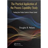 The Practical Application of the Process Capability Study 9781138464476