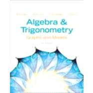Algebra and Trigonometry Graphs and Models Plus NEW MyMathLab -- Access Card Package 9780321844477