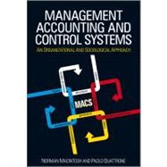 Management Accounting and Control Systems: An Organizational and Sociological Approach, 2nd Edition 9780470714478