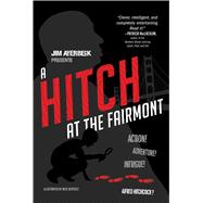 A Hitch at the Fairmont 9781442494480