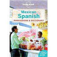 Lonely Planet Mexican Spanish Phrasebook & Dictionary 9781743214480