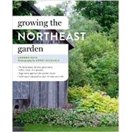 Growing the Northeast Garden 9781604694482
