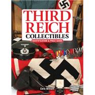Third Reich Collectibles: Identification and Price Guide 9781440244483