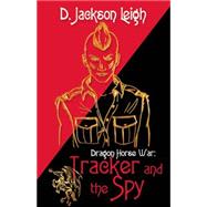 Tracker and the Spy 9781626394483