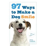 97 Ways to Make a Dog Smile 9780761184485