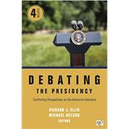 Debating the Presidency 9781506344485