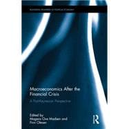 Macroeconomics After the Financial Crisis: A Post-Keynesian Perspective 9781138124486