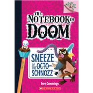 Sneeze of the Octo-Schnozz: A Branches Book