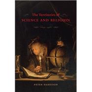 The Territories of Science and Religion 9780226184487
