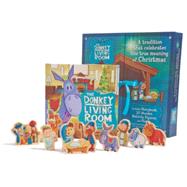 The Donkey in the Living Room Nativity Set A Tradition that Celebrates the True Meaning of Christmas 9781433684487