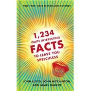 1,234 Quite Interesting Facts to Leave You Speechless 9780393254488