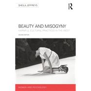 Beauty and Misogyny: Harmful Cultural Practices in the West 9781848724488