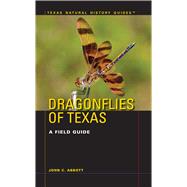 Dragonflies of Texas: A Field Guide 9780292714489