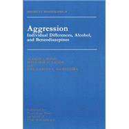 Aggression: Individual Differences, Alcohol And Benzodiazepines 9781138884489