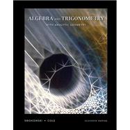 Algebra and Trigonometry with Analytic Geometry (with CD-ROM and iLrn Tutorial) 9780534494490