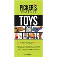 Toys: How to Pick Antiques Like a Pro 9781440244490