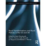Rural Transformations and Rural Policies in the US and UK 9780415754491