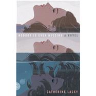 Nobody Is Ever Missing A Novel 9780374534493