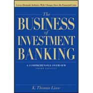 The Business of Investment Banking A Comprehensive Overview 9781118004494