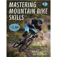 Mastering Mountain Bike Skills 9781492544494