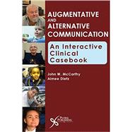 Augmentative and Alternative Communication: An Interactive Clinical Casebook 9781597564496