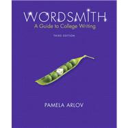 Wordsmith: Guide to College Writing Value Pack (includes MyWritingLab Student Access& Research Writing Simplified: A Documentation Guide) 9780205674497