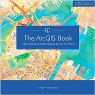 The ArcGIS Book 9781589484498