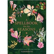 A Spellbook for the Seasons 9781859064498