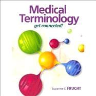 Medical Terminology Get Connected! and Medical Terminology Interactive Student Access Code Card for Medical Terminology: Get Connected! Package 9780132774499