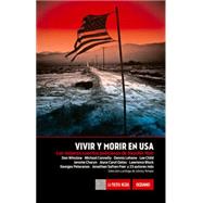 Vivir y morir en USA / Live and die in USA: Los mejores cuentos policiacos de Akashic Noir 9786077354499