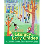 Literacy in the Early Grades: A Successful Start for PreK–4 Readers and Writers, Fourth Edition 9780133564501