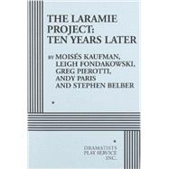 The Laramie Project: Ten Years Later 9780822224501