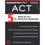 5 Lb. Book of ACT Practice Problems 9781941234501