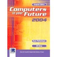Computers in Your Future 2004 : Complete Edition 9780131404502