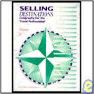 Selling Destinations : Geography for the Travel Professional