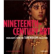Nineteenth-century Art: Highlights from the Tanenbaum Collection at the Art Gallery of Hamilton 9781907804502