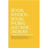 Sexual Aversion And Sexual Phobias And Panic Disorders 9781138004504