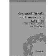 Commercial Networks and European Cities, 1400û1800 9781848934504