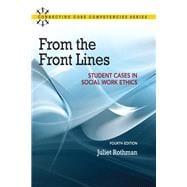 From the Front Lines: Student Cases in Social Work Ethics
