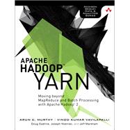 Apache Hadoop YARN Moving beyond MapReduce and Batch Processing with Apache Hadoop 2 9780321934505