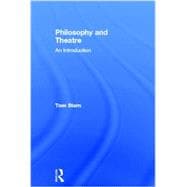 Philosophy and Theatre: An Introduction 9780415604505