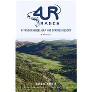4ur Ranch at Wagon Wheel Hot Springs Resort 9781467144506